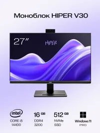Моноблок/ HIPER V30 2k   27"(2560x1440 (матовый) IPS)/Intel Core i5 14400(2.5Ghz)/16384Mb/512PCISSDGb/noDVD/BT/WiFi/war 1y/7.93kg/черный/Win11Pro + Cam 5.0 SD/Беспроводные МК/WiFi6
